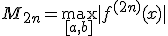 M_{2n}=\max_{[a,b]}|f^{(2n)}(x)|